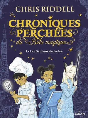cover image of Chroniques perchées du Bois magique , Tome 01